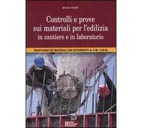 Controlli e prove sui materiali per l'edilizia in cantiere e in laboratorio