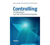 Controlling: 10 Fallstudien aus der Unternehmenspraxis (Hardback)