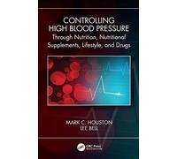 Mark C. Houston Controlling High Blood Pressure through Nutrition, N (Tascabile)