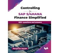 Controlling in SAP S/4HANA Finance Simplified: 600+ questions and answers (English Edition)