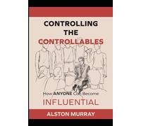 Controlling the Controllables: How Anyone Can Become Influential