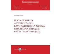 Controllo a distanza sui lavoratori e nuova disciplina della privacy