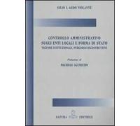 Controllo amministrativo sugli enti locali e forma di stato. Vicende istituzionali, percorsi ricostruttivi