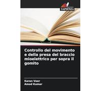 Controllo del movimento e della presa del braccio mioelettrico per sopra il gomito