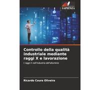 Controllo della qualità industriale mediante raggi X e lavorazione: I raggi X nell'industria dell'alluminio