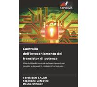 Controllo dell'invecchiamento dei transistor di potenza: Sfida di affidabilità: controllo dell'invecchiamento dei transistor e dei guasti in condizioni di cortocircuito