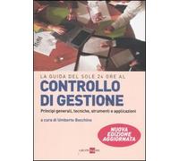 Controllo di gestione. Principi generali, tecniche, strumenti, applicazioni
