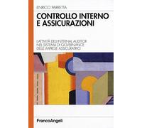 Controllo interno e assicurazioni. L'attività dell'internal auditor nel sistema di governance delle imprese assicuratrici