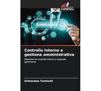 Controllo interno e gestione amministrativa: Relazione tra controllo interno e corporate governance