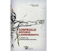 Controllo motorio e apprendimento. La ricerca sul comportamento motorio - ...