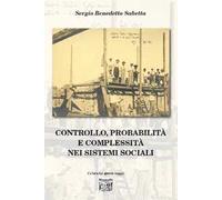 Controllo, probabilità e complessità nei sistemi sociali