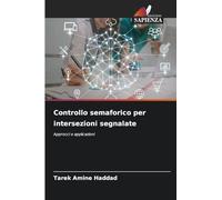 Controllo semaforico per intersezioni segnalate: Approcci e applicazioni