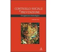 Controllo sociale e prevenzione. Un approccio criminologico