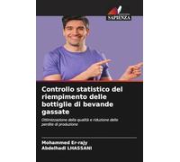 Controllo statistico del riempimento delle bottiglie di bevande gassate: Ottimizzazione della qualità e riduzione delle perdite di produzione