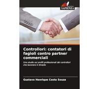 Controllori: contatori di fagioli contro partner commerciali: Uno studio sui profili professionali dei controllori che lavorano in Brasile
