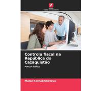 Controlo fiscal na República do Cazaquistão: Manual didático
