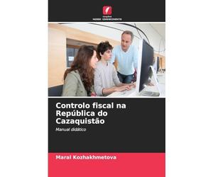 Controlo fiscal na República do Cazaquistão: Manual didático