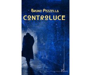 Controluce - Pezzella Bruno