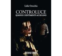 Controluce. Quando i sentimenti accecano