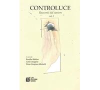 Controluce. Racconti dal carcere (Vol. 3)