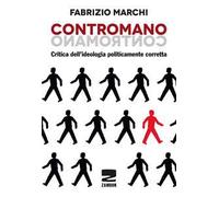 Contromano. Critica dell'ideologia politicamente corretta
