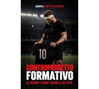 CONTROPROGETTO FORMATIVO: Il rugby come scuola di vita