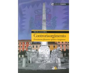 Controrisorgimento. Il movimento filoestense apuano e lunigianese - [Eclettica]