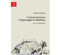 Controrivoluzione e brigantaggio in Basilicata. Il caso Chirichigno