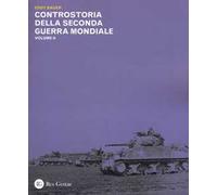 Controstoria della seconda guerra mondiale. Vol. 2