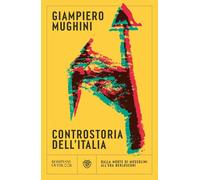 Controstoria dell'Italia [Paperback] [Apr 24, 2024] Mughini, Giampiero