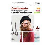 Controvento. L'antologia per scoprire il piacere di leggere e scrivere. Per le Scuole superiori. Con e-book. Con espansione online