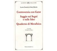 Controversia con Garat. Saggio sui segni e sulle idee. Quaderno di metafisica