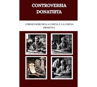 Controversia donatista: I primi Padri della Chiesa e la Chiesa primitiva