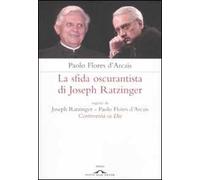 Controversia su Dio. La sfida oscurantista di Joseph Ratzinger
