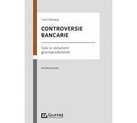 Controversie bancarie. Casi e soluzioni giurisprudenziali