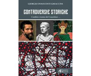 Controversie storiche. Confini e nome del Casentino...