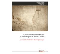 Convection Forcée de Fluides Viscoélastiques en Milieu Confiné: Cas de la Lubrification Hydrodynamique