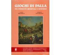 Convegno: - Giochi di palla nel Piemonte medievale e moderno.
