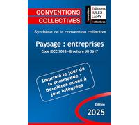 Convention collective paysage : entreprises - IDCC 7018 - JO 3617: Synthèse de la convention collective
