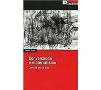 Convenzione e materialismo. L'unicità senza aura