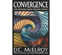Convergence: Book One in The Western Wars Trilogy
