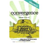 Marriage: Life After I Do (Conversations with Donald Miller and Dr. Dan Allender and Dr. Tremper Longman) Convergence DVD Series