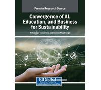 Convergence of AI, Education, and Business for Sustainability