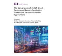 Convergence of Ai, Iot, Smart Sensors and Remote Sensing for Sustainable Smart Environment Applications