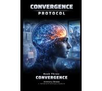 Convergence (Series vol. 3): A Near-Future AI Thriller