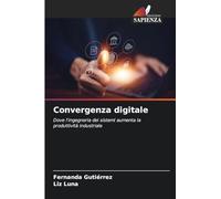 Convergenza digitale: Dove l'ingegneria dei sistemi aumenta la produttività industriale