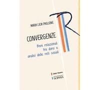 Convergenze. Beni relazionali tra dono e analisi delle reti sociali