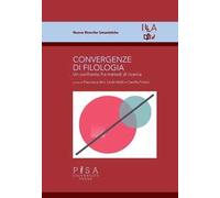 Convergenze di filologia. Un confronto fra metodi di ricerca
