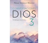 Conversaciones con Dios III: El diálogo se amplía... [Lingua spagnola]: 3