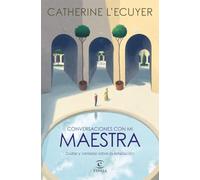 Conversaciones con mi maestra: Dudas y certezas sobre la educación